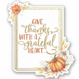 Thanksgiving Give Thanks with a Grateful Heart