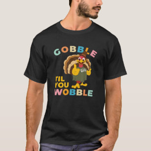 Thanksgiving Gobble Til You Wobble Funny Turkey Pu T-Shirt