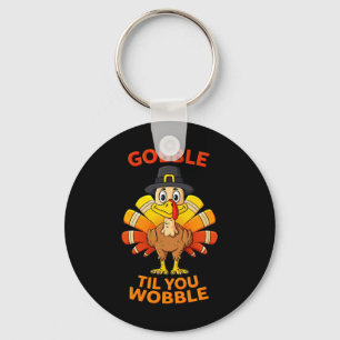 Thanksgiving Gobble Til You Wobble Turkey Boys Gir Key Ring