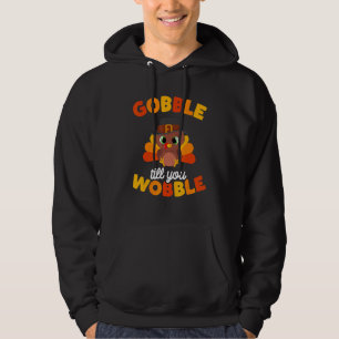 Thanksgiving Gobble Til You Wobble Turkey Day Kids Hoodie