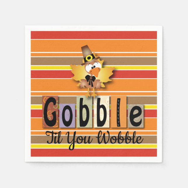 Thanksgiving Gobble Til You Wobble Turkey Napkin (Front)