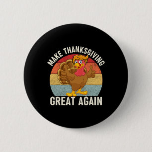 Thanksgiving Great Again Funny Trump Turkey 2024  6 Cm Round Badge