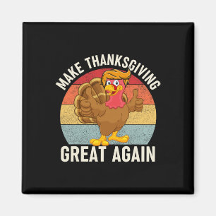 Thanksgiving Great Again Funny Trump Turkey 2024 Magnet