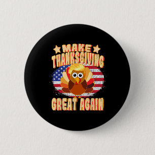 Thanksgiving Great Again Trump Turkey Funny 2024 G 6 Cm Round Badge