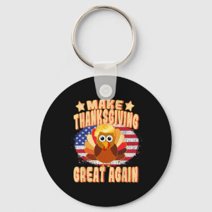 Thanksgiving Great Again Trump Turkey Funny 2024 G Key Ring