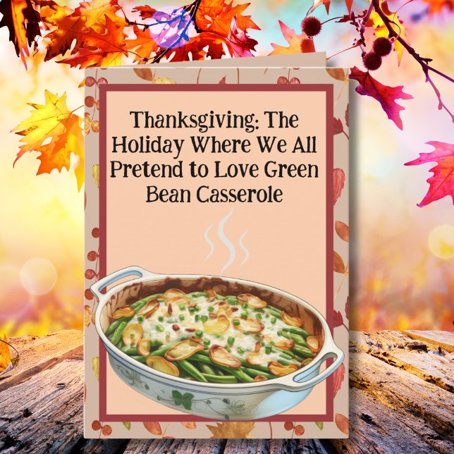 Thanksgiving Green Bean Casserole Humour Card (Creator Uploaded)