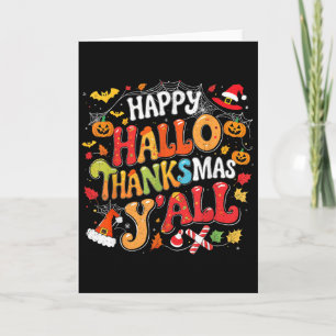 Thanksgiving Halloween Happy Hallothanksmas Yall Card