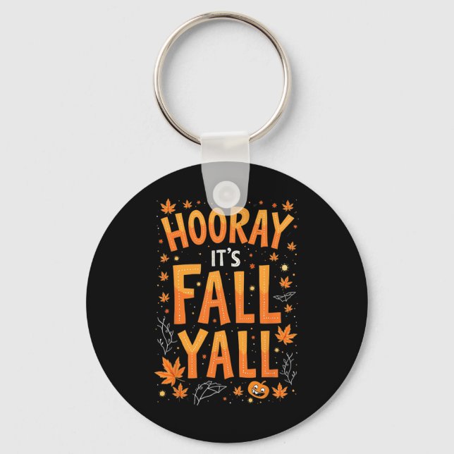 Thanksgiving Halloween Hooray Its Fall Y'all Fall  Key Ring (Front)