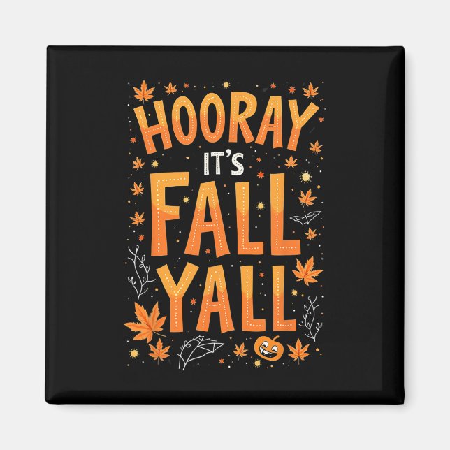 Thanksgiving Halloween Hooray Its Fall Y'all Fall  Magnet (Front)