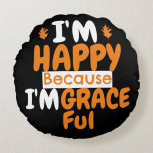  Thanksgiving Happy and Graceful   Fall Theme Round Cushion