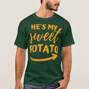 Thanksgiving He's My Sweet Potato  I Yam Matching  T-Shirt