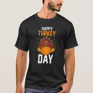 Thanksgiving Holiday Turkey Hunter Happy Turkey Da T-Shirt