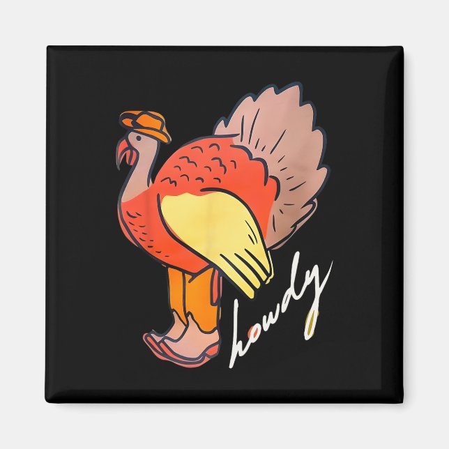 Thanksgiving Howdy Turkey  Magnet (Front)