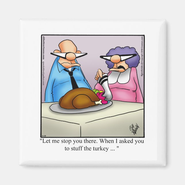 Thanksgiving Humour Refrigerator Magnet  (Front)