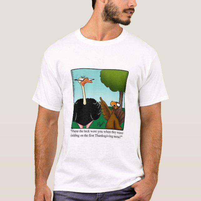 Thanksgiving Humour Tee Shirt for Him (Front)