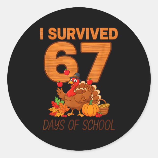 Thanksgiving I Survived 67 Days Of School Teacher  Classic Round Sticker (Front)