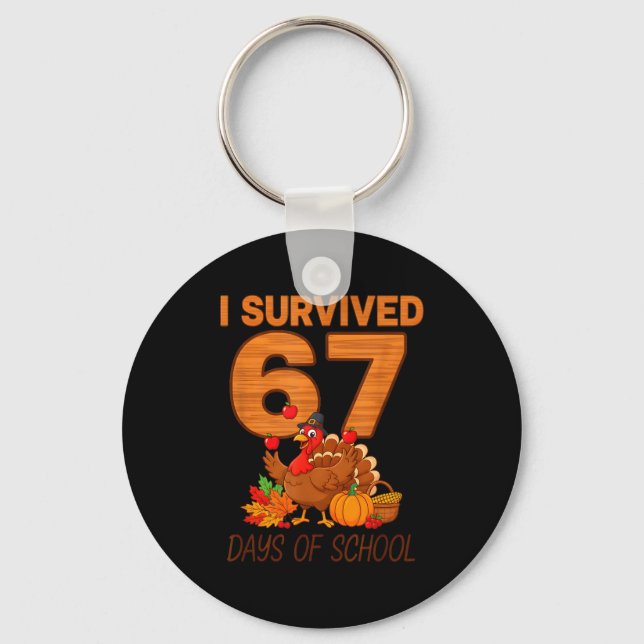 Thanksgiving I Survived 67 Days Of School Teacher  Key Ring (Front)
