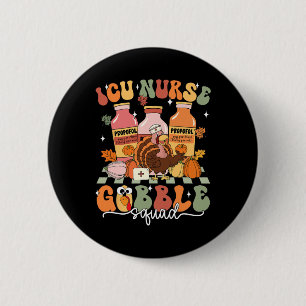 Thanksgiving Icu Nurse Gobble Squad Fall Scrub Top 6 Cm Round Badge