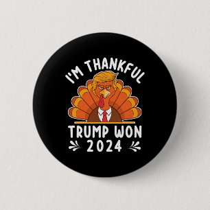 Thanksgiving - I'm Thankful Trump Won 2024 Men Wom 6 Cm Round Badge