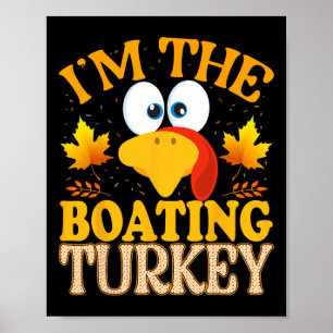 Thanksgiving I'm The Boating Turkey Matching  Poster