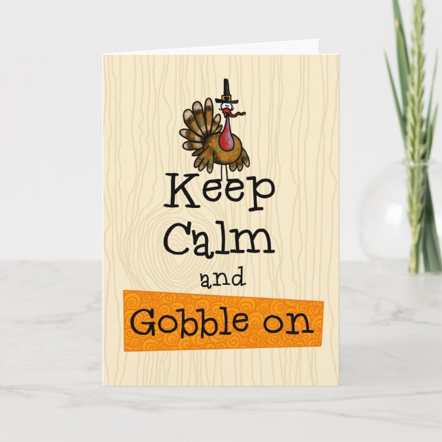 Thanksgiving - Keep Calm and Gobble On Holiday Card (Front)