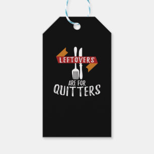Thanksgiving Leftovers Are For Quitters Classic Ae Gift Tags