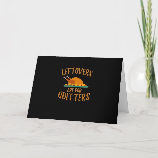 Thanksgiving Leftovers Are For Quitters Classic Co Card (Front)