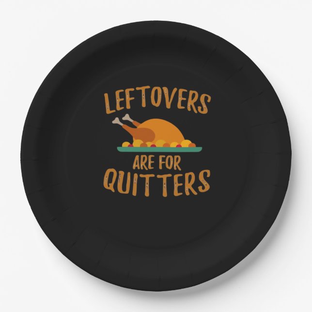 Thanksgiving Leftovers Are For Quitters Classic Co Paper Plate (Front)