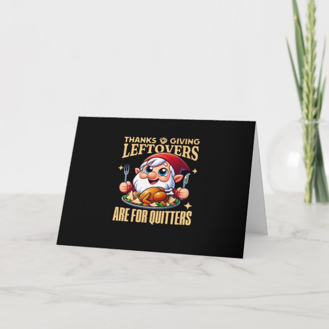 Thanksgiving Leftovers Are For Quitters Classic Cr Card (Front)