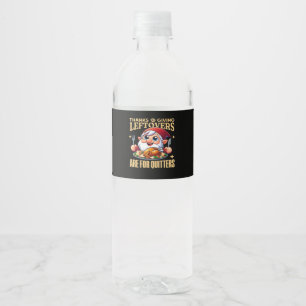 Thanksgiving Leftovers Are For Quitters Classic Cr Water Bottle Label