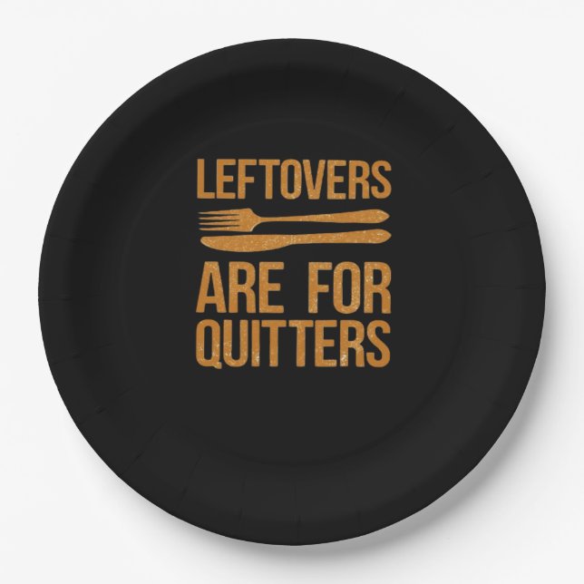 Thanksgiving Leftovers Are For Quitters Classic Me Paper Plate (Front)