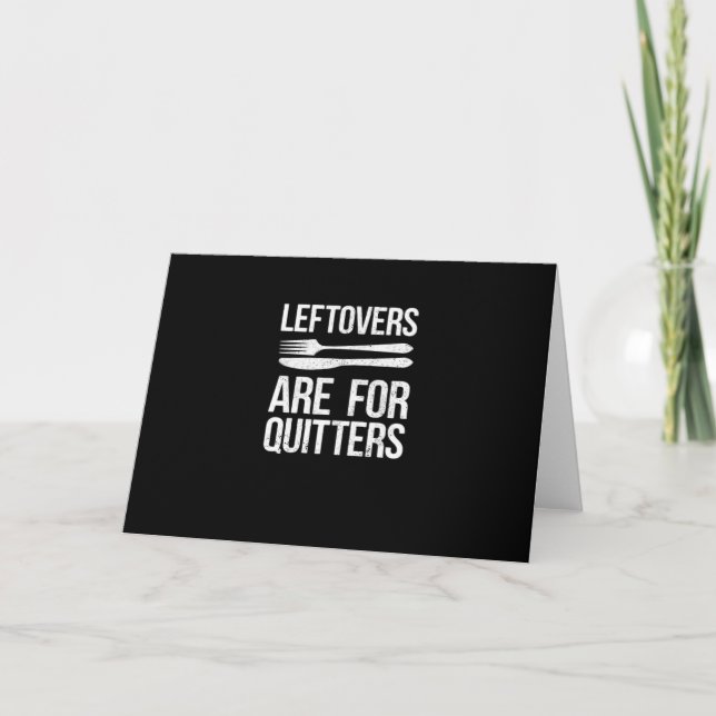 Thanksgiving Leftovers Are For Quitters Classic Mi Card (Front)