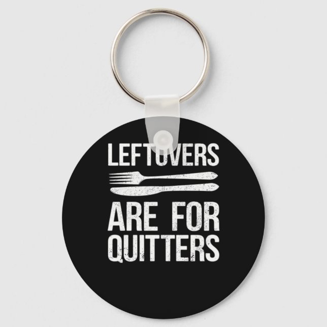 Thanksgiving Leftovers Are For Quitters Classic Mi Key Ring (Front)