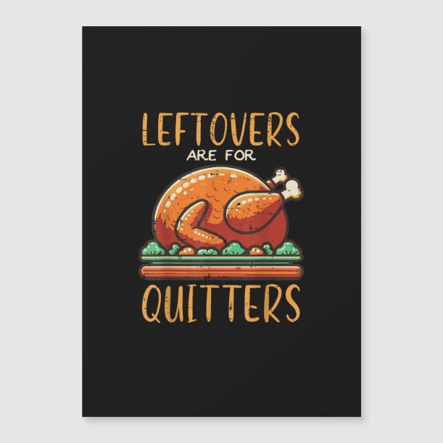 Thanksgiving Leftovers Are For Quitters Funny Men  (Front)