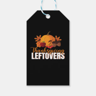 Thanksgiving Leftovers Creative Casual Meme Gift Tags