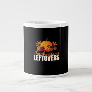 Thanksgiving Leftovers Creative Casual Meme Large Coffee Mug