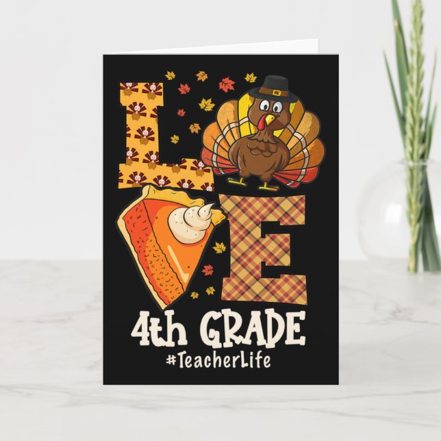 Thanksgiving Love 4th Grade Teacher Turkey Autumn  Card (Front)