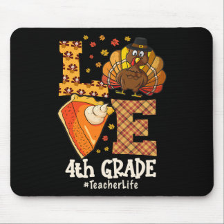 Thanksgiving Love 4th Grade Teacher Turkey Autumn  Mouse Pad