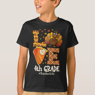 Thanksgiving Love 4th Grade Teacher Turkey Autumn  T-Shirt