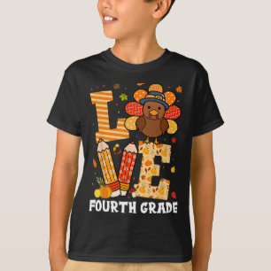 Thanksgiving Love Fourth Grade Teacher Turkey Autu T-Shirt