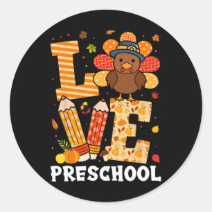 Thanksgiving Love Preschool Teacher Turkey Autumn Classic Round Sticker