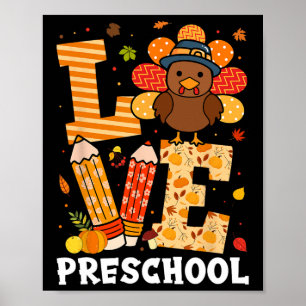 Thanksgiving Love Preschool Teacher Turkey Autumn Poster