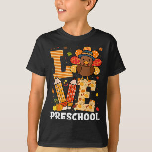 Thanksgiving Love Preschool Teacher Turkey Autumn  T-Shirt