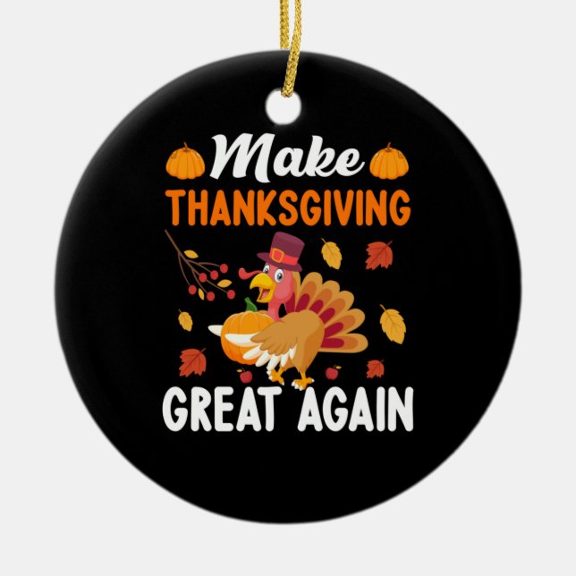 Thanksgiving Make Thanksgiving Great Again Ceramic Tree Decoration (Front)