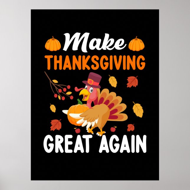 Thanksgiving Make Thanksgiving Great Again Poster (Front)