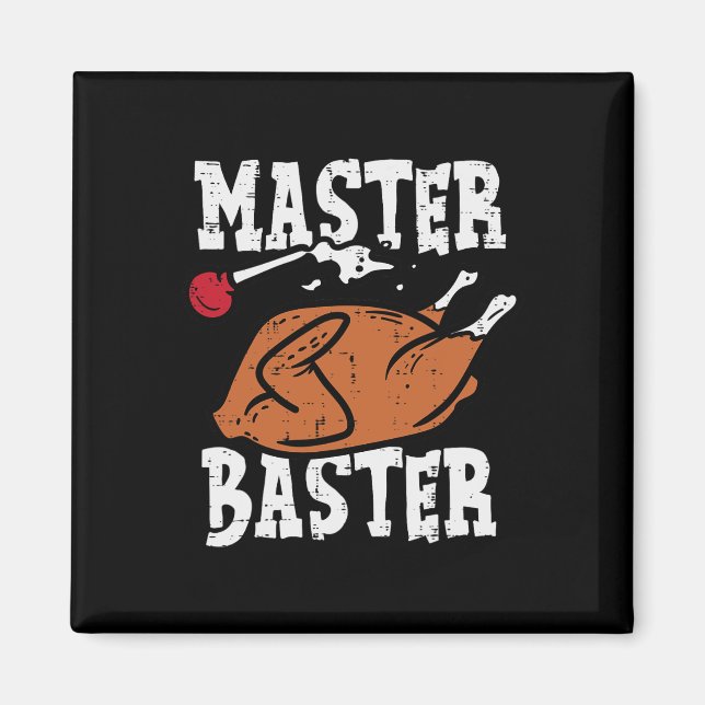 Thanksgiving Master Baster Fun Turkey Day Fall Men Magnet (Front)