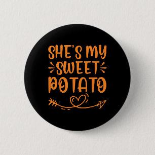 Thanksgiving Matching Couple She's My Sweet Potato 6 Cm Round Badge