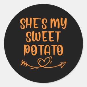 Thanksgiving Matching Couple She's My Sweet Potato Classic Round Sticker