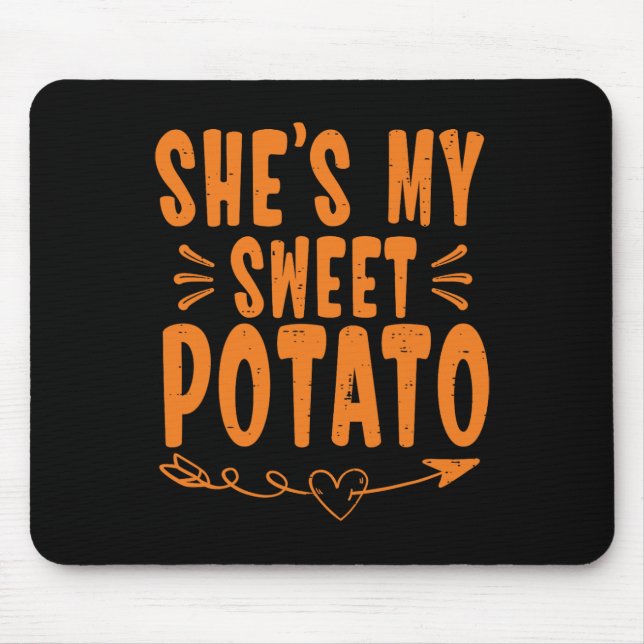 Thanksgiving Matching Couple She's My Sweet Potato Mouse Pad (Front)