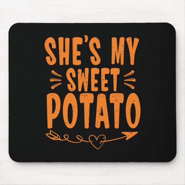 Thanksgiving Matching Couple She's My Sweet Potato Mouse Pad (Front)